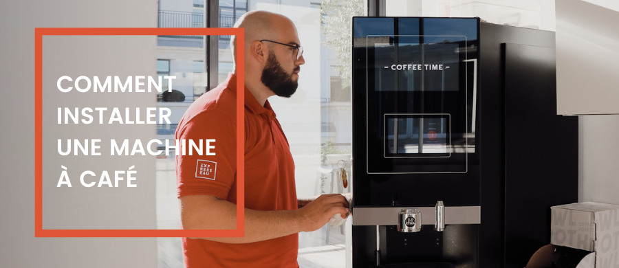 Comment installer une machine à café